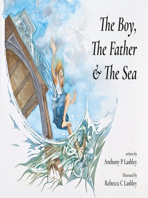 cover image of The Boy, The Father & The Sea